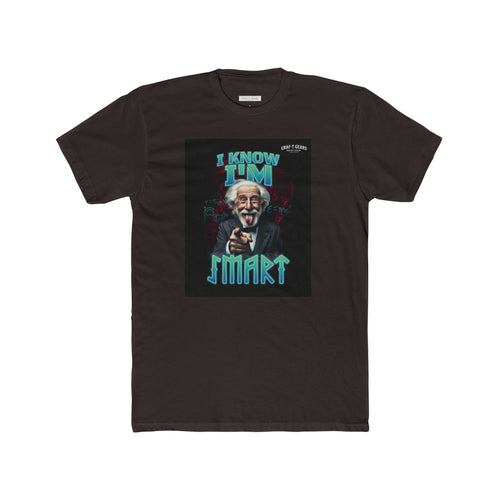 Funny Male Cotton Crew Tee - "I Know I'm Smart" Graphic T-Shirt