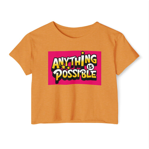 Empowering Women's Festival Crop Top | Anything is Possible | Vibrant Summer Style