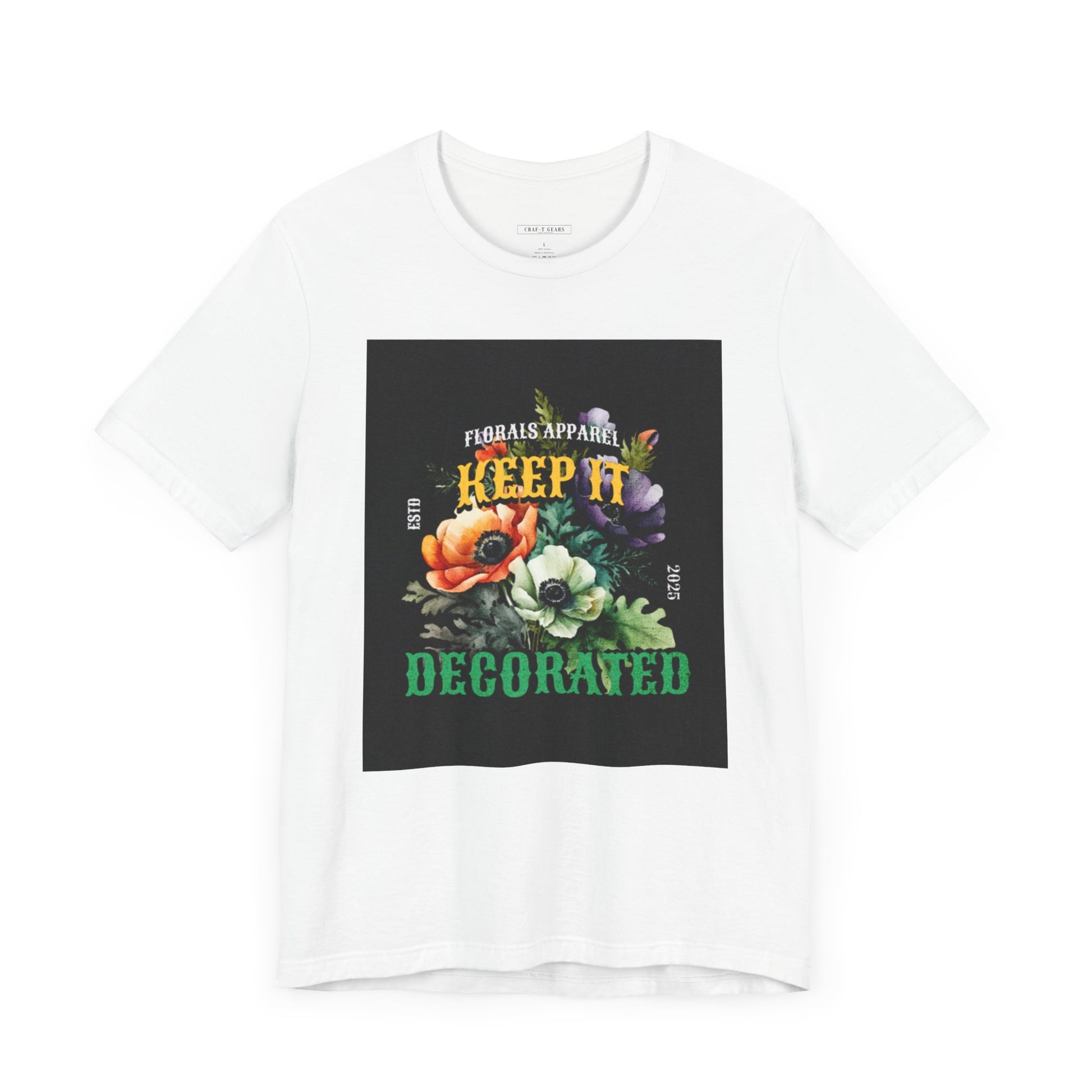 Keep It Decorated Floral Tee - Women Jersey Short Sleeve T-Shirt