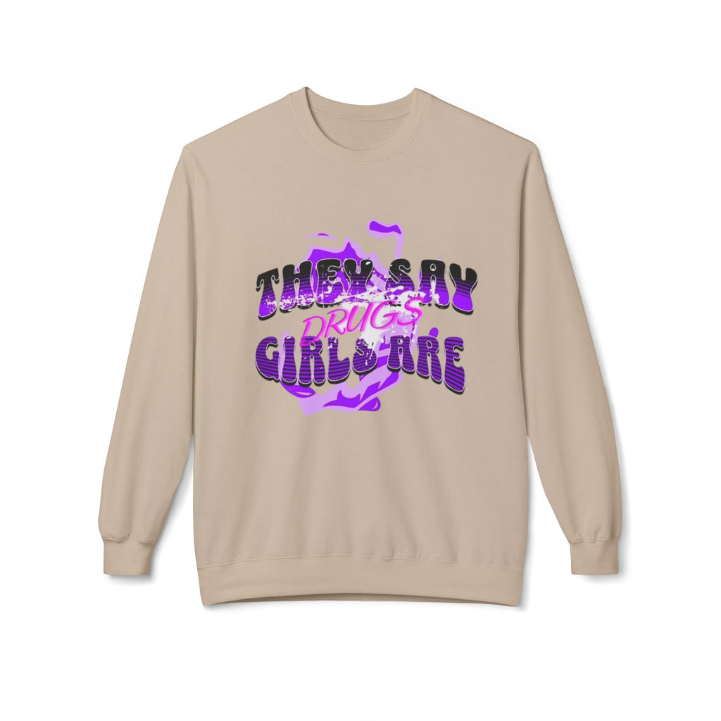 Women,s Crewneck Sweatshirt - 'They Say Girls are Drugs' Graphic