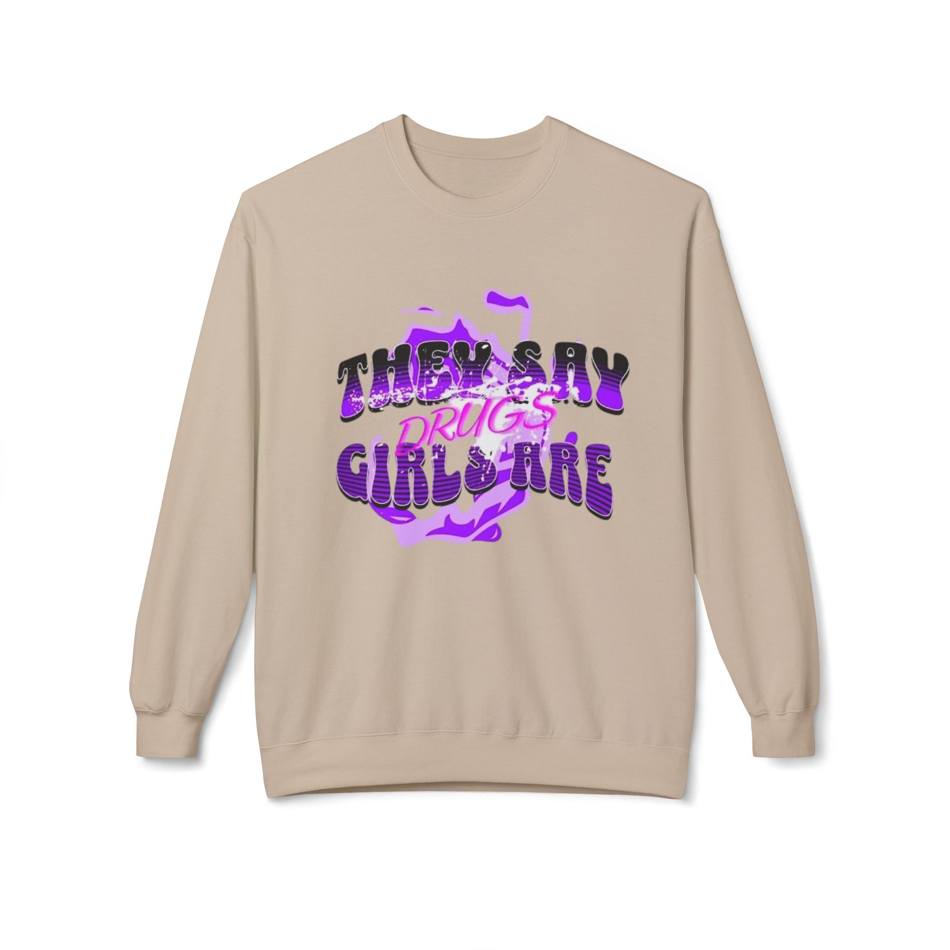 Women,s Crewneck Sweatshirt - 'They Say Girls are Drugs' Graphic