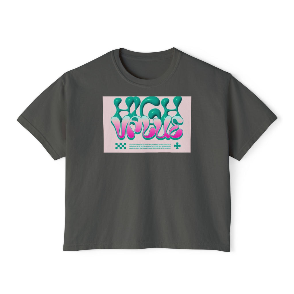 Women's Boxy Tee - 'High Value' Graphic Tee for Casual Style