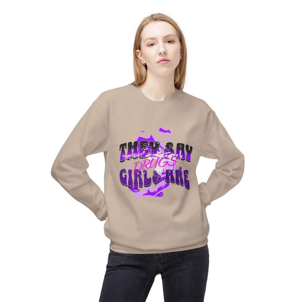 Women,s Crewneck Sweatshirt - 'They Say Girls are Drugs' Graphic