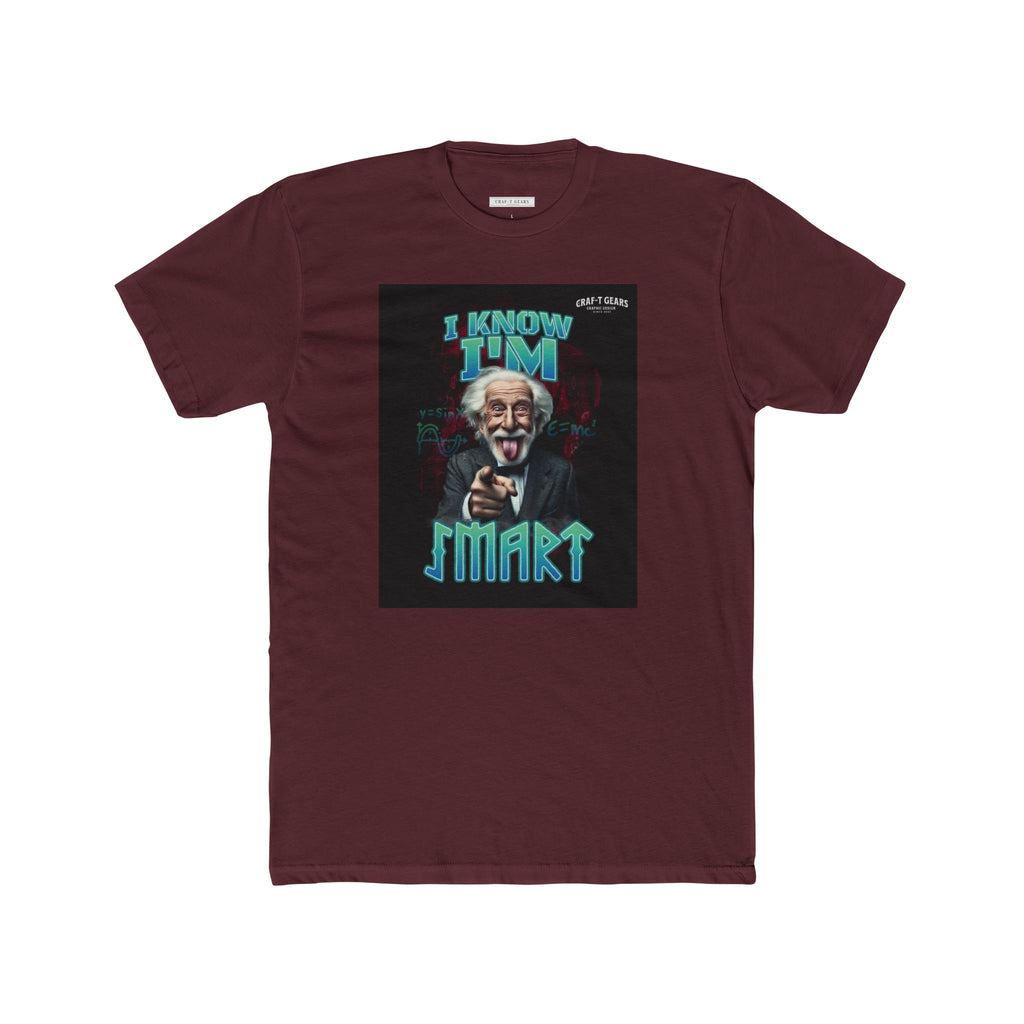 Funny Male Cotton Crew Tee - "I Know I'm Smart" Graphic T-Shirt