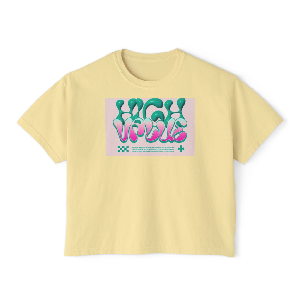 Women's Boxy Tee - 'High Value' Graphic Tee for Casual Style