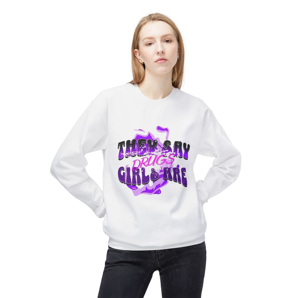 Women,s Crewneck Sweatshirt - 'They Say Girls are Drugs' Graphic