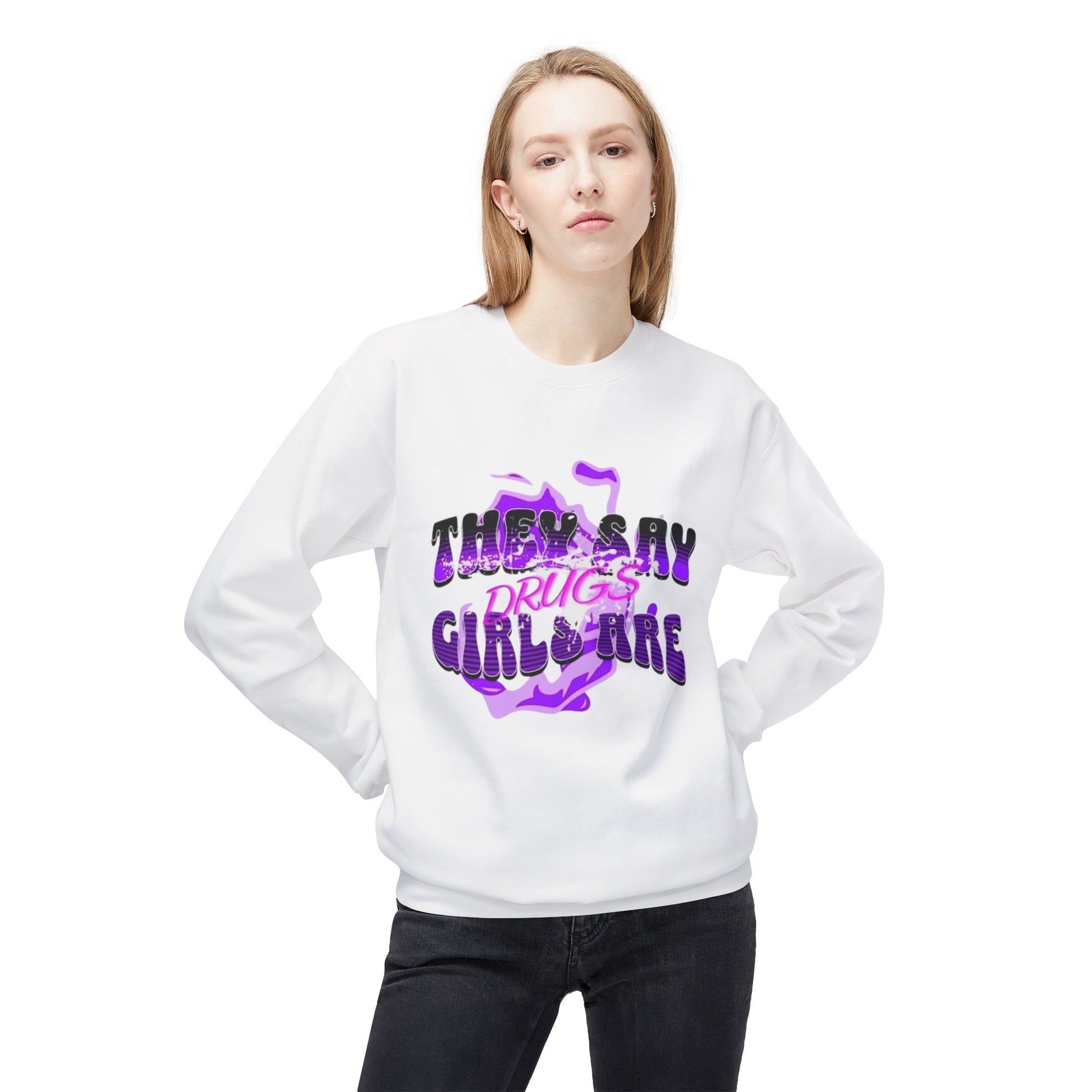 Women,s Crewneck Sweatshirt - 'They Say Girls are Drugs' Graphic