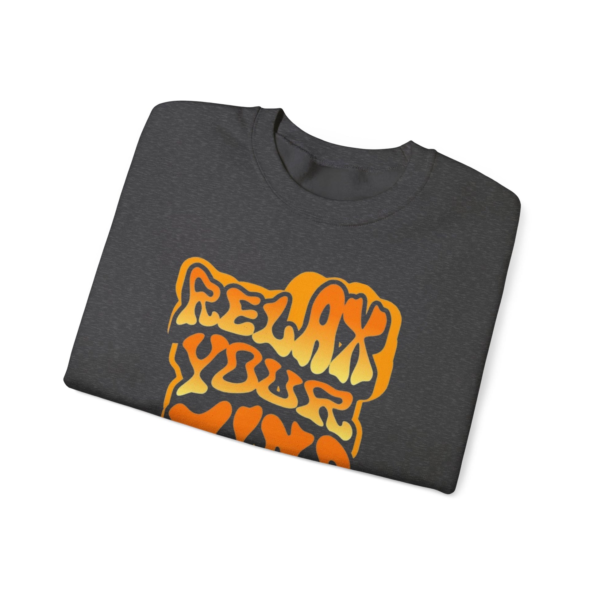 Retro Relax Your Mind Crewneck Sweatshirt | Cozy Unisex Graphic Sweater