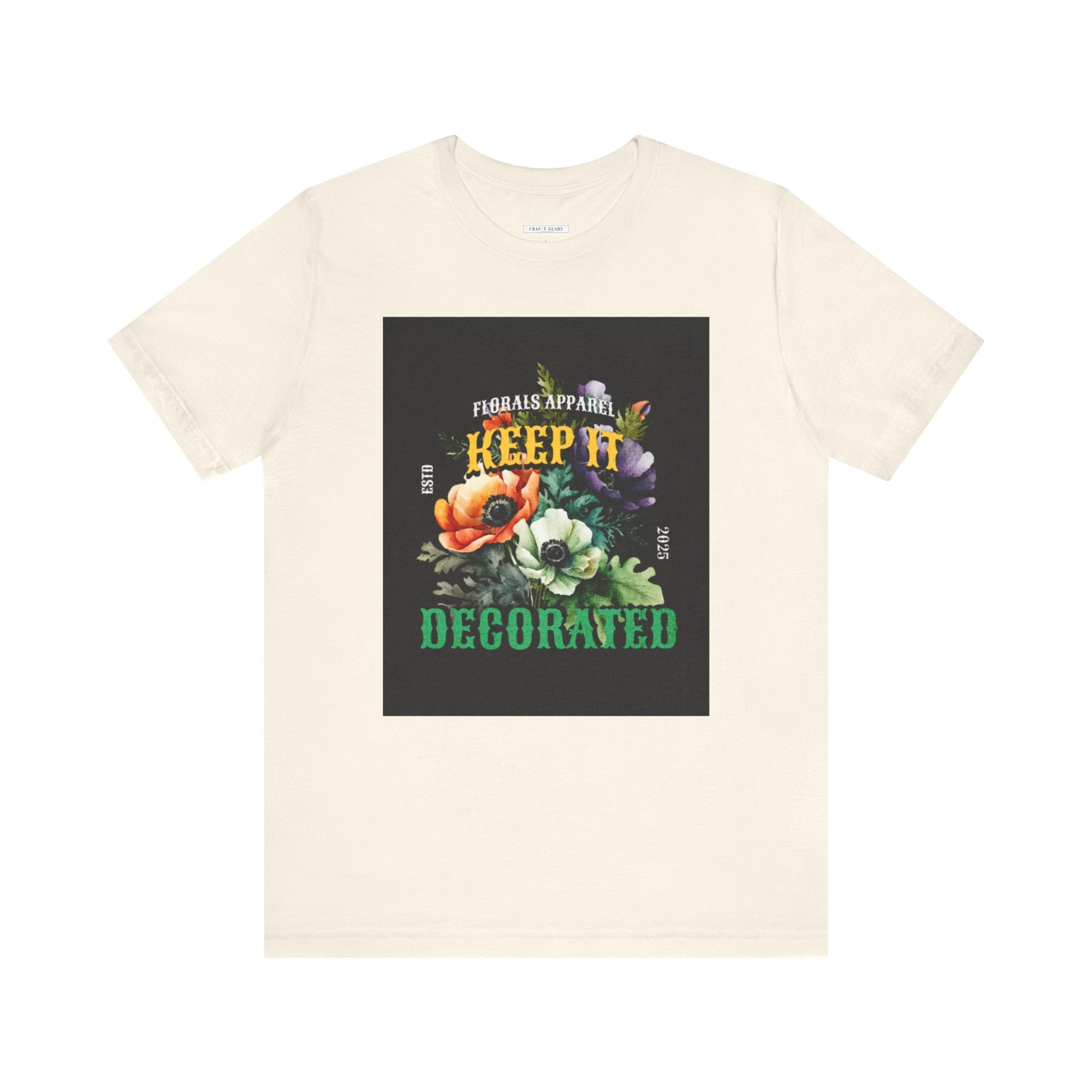 Keep It Decorated Floral Tee - Women Jersey Short Sleeve T-Shirt