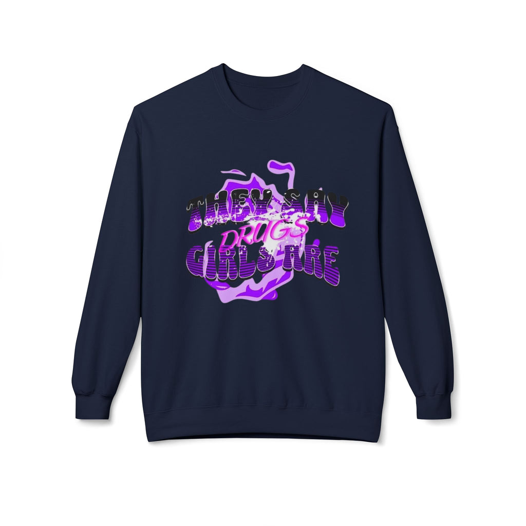 Women,s Crewneck Sweatshirt - 'They Say Girls are Drugs' Graphic