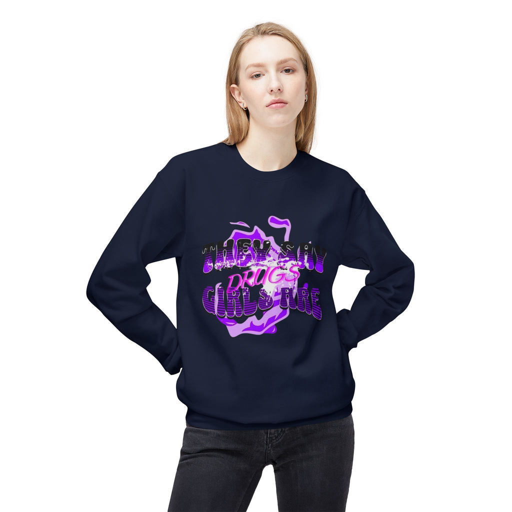 Women,s Crewneck Sweatshirt - 'They Say Girls are Drugs' Graphic