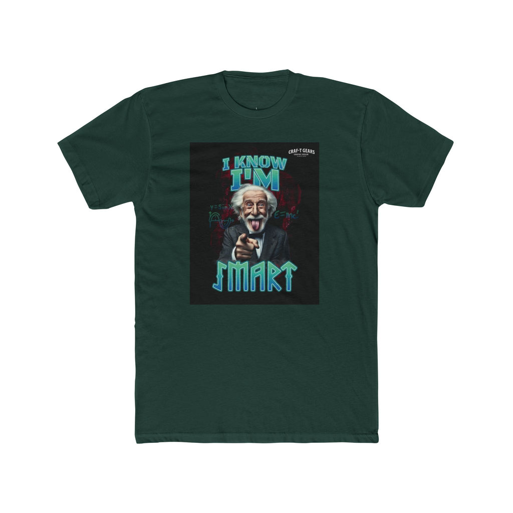 Funny Male Cotton Crew Tee - "I Know I'm Smart" Graphic T-Shirt